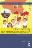 Place, Identity, and National Imagination in Post-War Taiwan