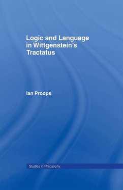 Logic and Language in Wittgenstein's Tractatus - Proops, Ian