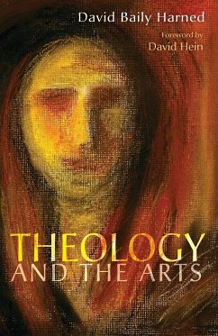 Theology and the Arts - Harned, David Baily