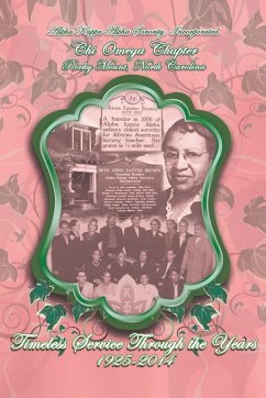 Alpha Kappa Alpha Sorority, Incorporated Chi Omega Chapter Timeless Service Through the Years 1925-2014 - Chi Omega