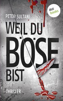 Weil du böse bist (eBook, ePUB) - Sultani, Peter