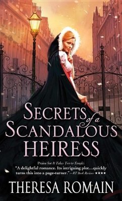 Secrets of a Scandalous Heiress - Romain, Theresa