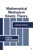 Mathematical Methods in Kinetic Theory Mathematical Methods in Kinetic Theory