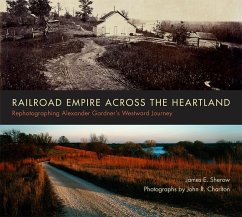 Railroad Empire Across the Heartland - Sherow, James E