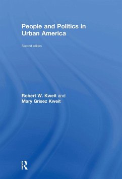 People and Politics in Urban America, Second Edition - Kweit, Robert W; Kweit, Mary G