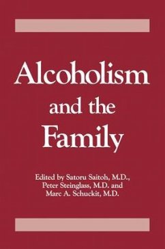 Alcoholism And The Family - Saitoh, Saturo; Steinglass, Peter; Schuckit, Marc A