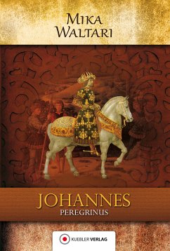 Johannes Peregrinus (eBook, PDF) - Waltari, Mika