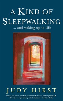 A Kind of Sleepwalking (eBook, ePUB) - Hirst, Judy