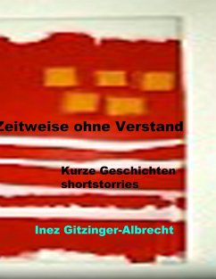 Zeitweise ohne Verstand - Gitzinger-Albrecht, Inez