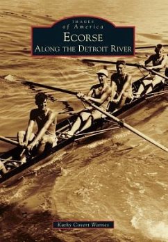 Ecorse: Along the Detroit River - Warnes, Kathy Covert