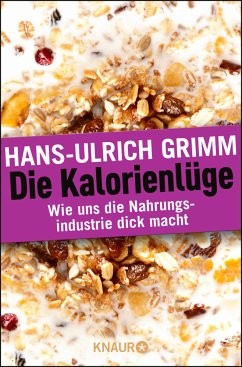 Die Kalorienlüge - Grimm, Hans-Ulrich