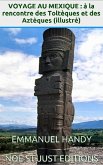 Voyage au Mexique : à la rencontre des Toltèques et Aztèques (eBook, ePUB)