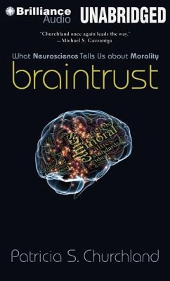 Braintrust: What Neuroscience Tells Us about Morality [With Bonus Disc] - Churchland, Patricia S.