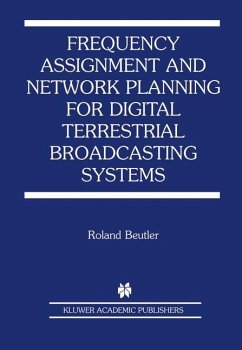 Frequency Assignment and Network Planning for Digital Terrestrial Broadcasting Systems - Beutler, Roland