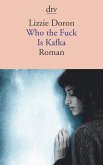 Who the fuck is Kafka (eBook, ePUB)