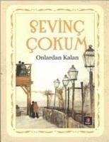 Onlardan Kalan - Cokum, Sevinc