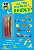 Use Your Noodle and Doodle [With 3 Crayons]