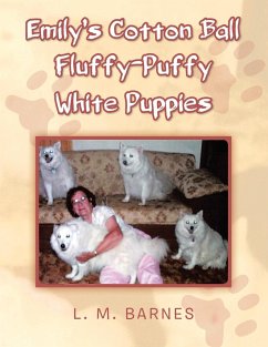 Emily's Cotton Ball Fluffy-Puffy White Puppies - Barnes, L. M.