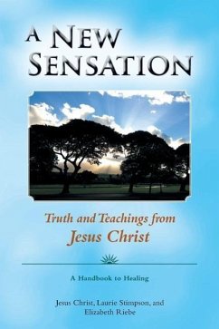 A New Sensation: Truth and Teachings from Jesus Christ - Jesus Christ, Laurie Stimpson Beth Cook