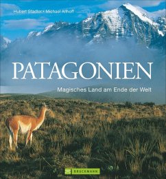 Patagonien - Stadler, Hubert;Allhoff, Michael;Scholpp-Stadler, Sylvia