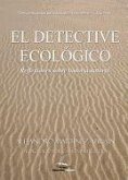 El Detective Ecologico: Reflexiones Sobre Historia Natural