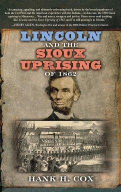 Lincoln and the Sioux Uprising of 1862 - Cox, Hank H.