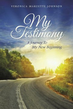 My Testimony - Johnson, Veronica Marzette