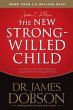 The New Strong-Willed Child by James C. Dobson Paperback | Indigo Chapters