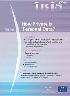 Iris Plus 2013-6 - How Private Is Personal Data? - Council of Europe, Directorate