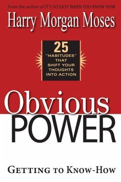 Obvious Power: Getting to Know-How - Moses, Harry Morgan