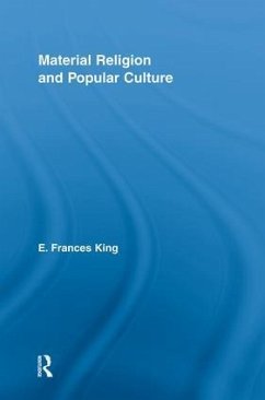 Material Religion and Popular Culture - King, E Frances