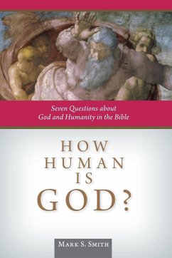 How Human Is God? - Smith, Mark S