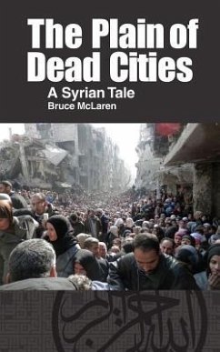 The Plain of Dead Cities: A Syrian Tale - McLaren, Bruce
