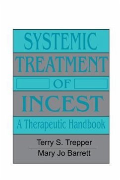 Systemic Treatment Of Incest - Trepper, Terry; Barrett, Mary Jo