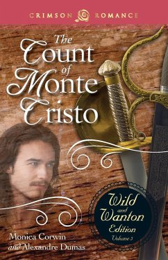 The Count of Monte Cristo: The Wild and Wanton Edition, Volume 5 - Corwin, Monica; Dumas, Alexandre