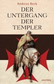 Der Untergang der Templer Der Untergang der Templer