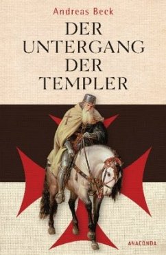 Der Untergang der Templer - Beck, Andreas