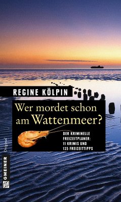 Wer mordet schon am Wattenmeer? - Kölpin, Regine