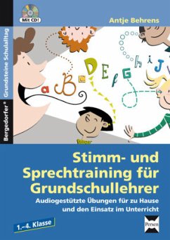 Stimm- und Sprechtraining für Grundschullehrer, m. 1 CD-ROM - Behrens, Antje