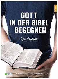 Gott in der Bibel begegnen