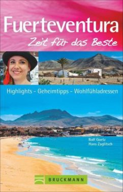Fuerteventura - Zeit für das Beste - Goetz, Rolf; Zaglitsch, Hans