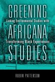 Greening Africana Studies: Linking Environmental Studies with Transforming Black Experiences
