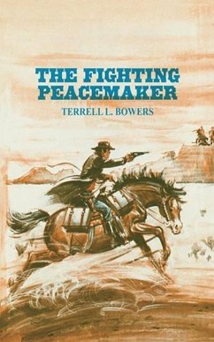The Fighting Peacemaker - Bowers, Terrell L
