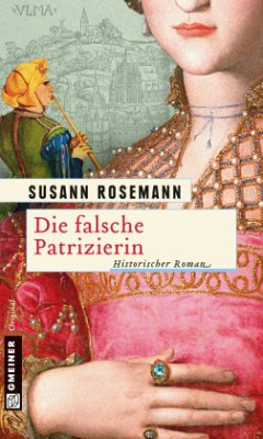 Die falsche Patrizierin - Rosemann, Susann