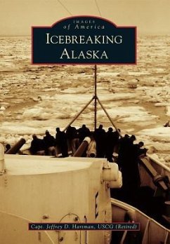 Icebreaking Alaska - Hartman Uscg (Retired), Capt Jeffrey D.