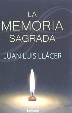 La memoria sagrada - Llácer Fernández-Mayoralas, Juan Luis; Llácer, Juan Luis