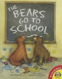 The Bears Go to School (a Pete & Gabby Book) - Winters, Kay