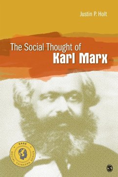 The Social Thought of Karl Marx - Holt, Justin P.