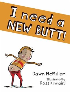 I Need a New Butt! - McMillan, Dawn; Kinnaird, Ross