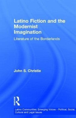Latino Fiction and the Modernist Imagination - Christie, John S